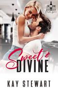 Sweet & Divine (Fine Wine, Simply Divine #1) by Kay Stewart