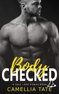 Body Checked (Salt Lake Pumas #2) by Camellia Tate