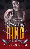 Hockey Ring (Puck Battle #8) by Kristen Echo