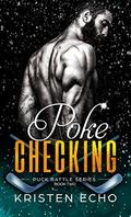 Poke Checking (Puck Battle #2) by Kristen Echo