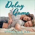 Delay of Game (San Francisco Strikers #3) by Stephanie Kay