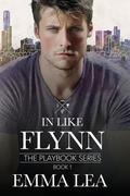 In Like Flynn: The Playbook Series Book1 by Emma Lea
