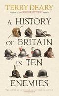 A History of Britain in Ten Enemies by Terry Deary