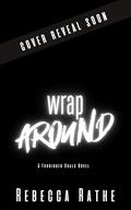 Wrap Around: A Forbidden MM Sports Romance by Rebecca Rathe