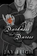Darkness and Duress (Fiori del Cuore #2) by Jay Leigh