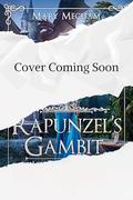 Rapunzel's Gambit (All That Glitters #4) by Mary Mecham