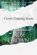 Rose Crown (All That Glitters #7) by Nina Clare
