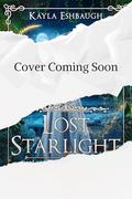 Lost Starlight: A Peter Pan Retelling (All That Glitters #11) by Kayla Eshbaugh