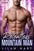 Relentless Mountain Man (Seduction Summit Warriors #4) by Lilah Hart