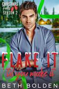 Flake It Til You Make It (Christmas Falls: Season 2 #2) by Beth Bolden