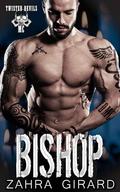 Bishop (Twisted Devils MC #19) by Zahra Girard