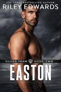 Easton (Silver Team #2) by Riley Edwards