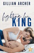 Fighting for King (Star Studded #2) by Gillian Archer