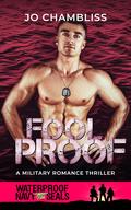 Foolproof (Waterproof: Navy SEALs #8) by Jo Chambliss