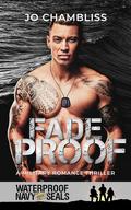 Fadeproof (Waterproof: Navy SEALs #6) by Jo Chambliss