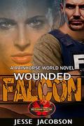 Wounded Falcon (Rainhorse #3) by Jesse Jacobson