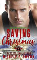 Saving Christmas (Green Beret aka Soldiers of PATCH-COM #4) by Michele E. Gwynn