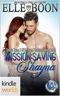 Mission: Saving Shayna by Elle Boon