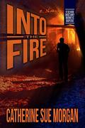 Into the Fire (Seeking Sanctuary #2) by Catherine Sue Morgan