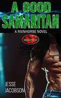 A Good Samaritan (Brotherhood Protectors World #1) by Jesse Jacobson