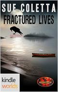 Fractured Lives (Brotherhood Protectors World #1) by Sue Coletta