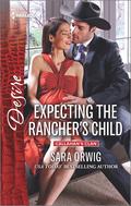 Expecting the Rancher's Child (Callahan's Clan #1) by Sara Orwig