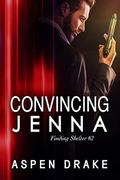 Convincing Jenna (Finding Shelter #2) by Aspen Drake