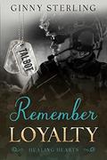 Remember Loyalty (Healing Hearts #23) by Ginny Sterling