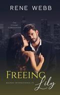 Freeing Lily (MacKay International #3) by Rene Webb
