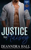 Justice for Maisey (Bluegrass Bravery #9) by Deanndra Hall