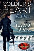 Soldier's Heart Part Four (Brotherhood Protectors World #1) by Ilsa J. Bick
