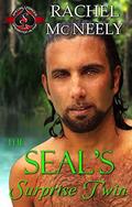 The SEAL’s Surprise Twin (SEAL's Surprise #3) by Rachel McNeely