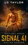 Signal 41: Saving Carson (The Signal Series #1) by L.C. Taylor