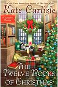 The Twelve Books of Christmas (Bibliophile Mystery #17) by Kate Carlisle