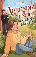Aprendiz de príncipe by Arianne Martín