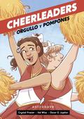 Cheerleaders. Orgullo y pompones by Crystal Frasier