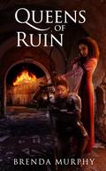 Queens of Ruin (Chronicles of Mahon #2) by Brenda Murphy