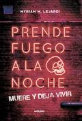 Prende fuego a la noche by Myriam M. Lejardi