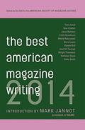 The Best American Magazine Writing 2014 by Barry Lopez