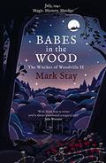 Babes in the Wood by Mark Stay