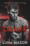 Crave (Beneath the Secrets #3) by Luna Mason
