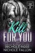 Kill for You by Nichole Rose