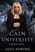 Cain University: Complete Reverse Harem Series by Lucy Auburn