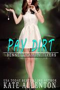 Pay Dirt (Bennett Dynasty #2) by Kate Allenton