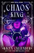 Chaos King (Infinity Alchemist #2) by Kacen Callender