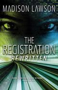 The Registration Rewritten by Madison Lawson