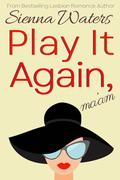 Play It Again, Ma'am (Whitebridge #3) by Sienna Waters