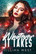 Whatever It Takes by Jillian West