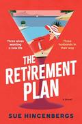 The Retirement Plan by Sue Hincenbergs