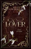 Lover: The Cruel Dark Companion Novella by Bea Northwick